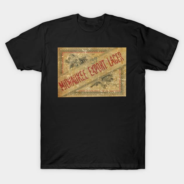 MILWAUKE EXPORT BEER T-Shirt by ngilerterus